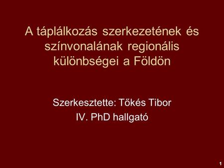 Szerkesztette: Tőkés Tibor IV. PhD hallgató