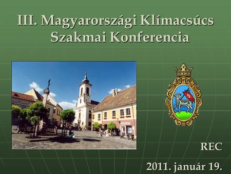 III. Magyarországi Klímacsúcs Szakmai Konferencia