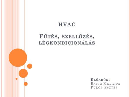 HVAC Fűtés, szellőzés, légkondicionálás