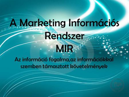 A Marketing Információs Rendszer MIR