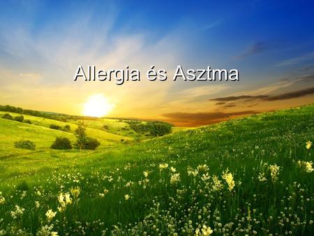 Allergia és Asztma.