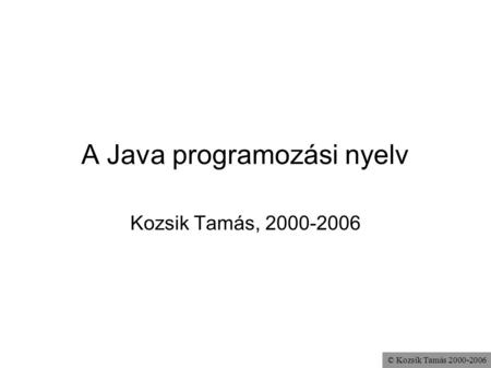 A Java programozási nyelv