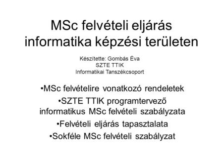 MSc felvételi eljárás informatika képzési területen