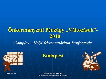 Önkormányzati Pénzügy „Változások”-2010 Budapest