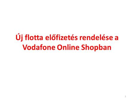 Új flotta előfizetés rendelése a Vodafone Online Shopban