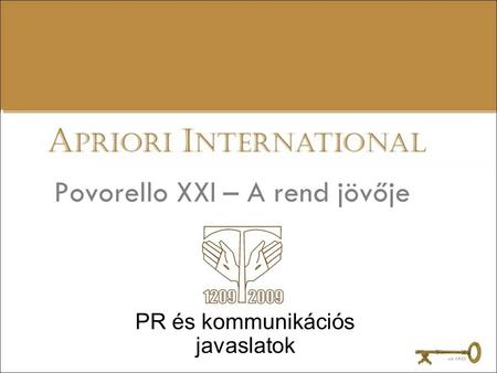 Povorello XXI – A rend jövője PR és kommunikációs javaslatok.