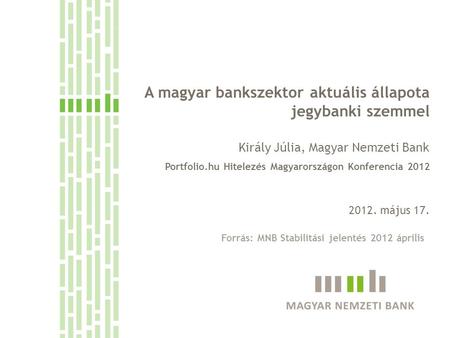 A magyar bankszektor aktuális állapota jegybanki szemmel