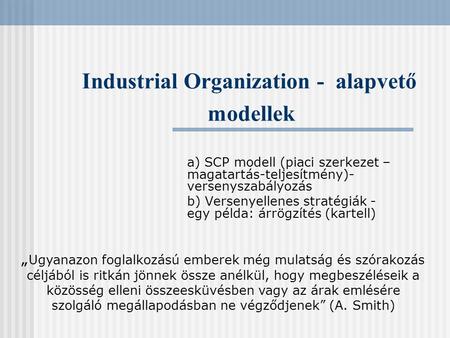 Industrial Organization - alapvető modellek