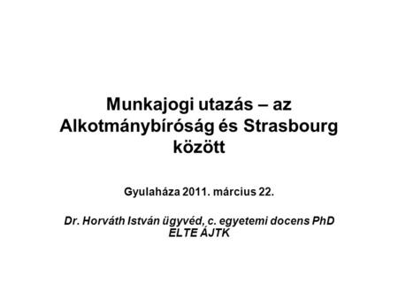 Munkajogi utazás – az Alkotmánybíróság és Strasbourg között