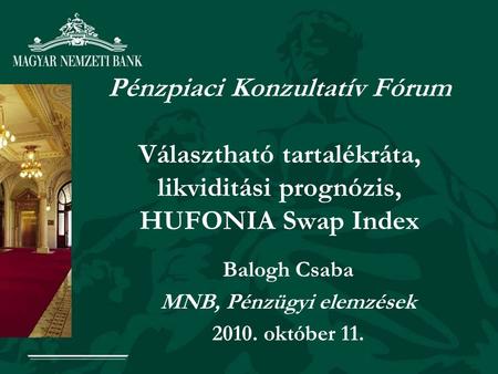 Balogh Csaba MNB, Pénzügyi elemzések október 11.