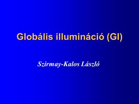 Globális illumináció (GI)