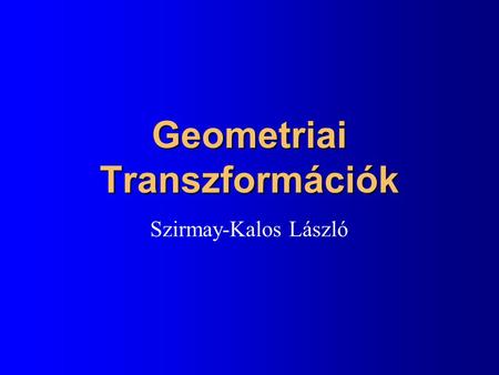 Geometriai Transzformációk