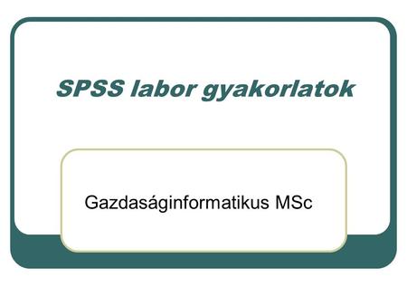 SPSS labor gyakorlatok