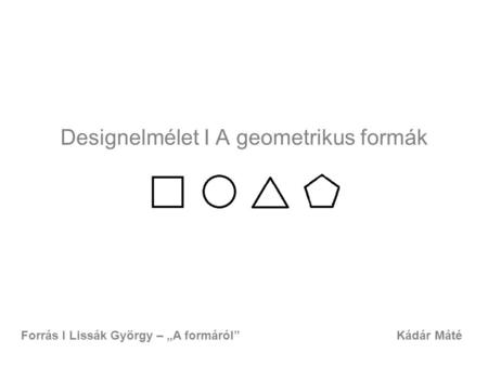 Designelmélet I A geometrikus formák
