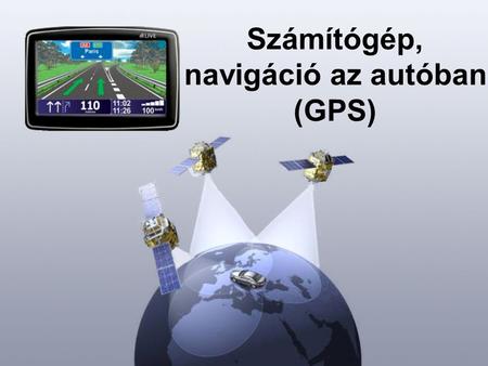 Számítógép, navigáció az autóban (GPS).