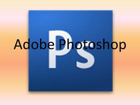 Adobe Photoshop. A világ legnépszerűbb képszerkesztő programja Etalon a képfeldolgozás világában.