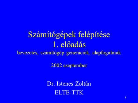 Dr. Istenes Zoltán ELTE-TTK