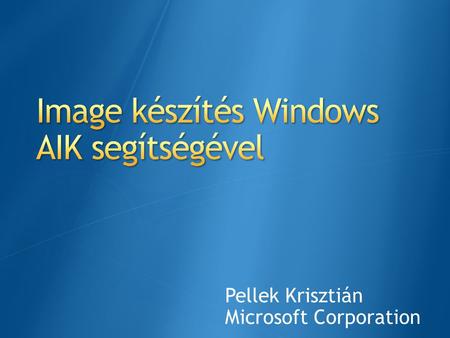 Image készítés Windows AIK segítségével