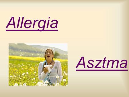 Allergia Asztma.