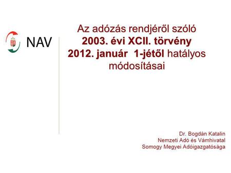 Az adózás rendjéről szóló évi XCII. törvény 2012