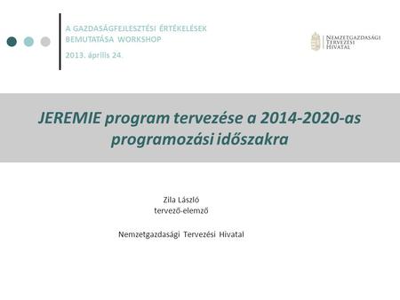 JEREMIE program tervezése a as programozási időszakra