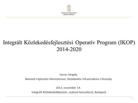 Integrált Közlekedésfejlesztési Operatív Program (IKOP)