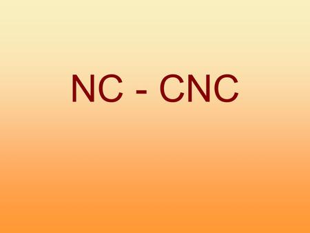 NC - CNC.