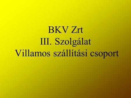 BKV Zrt III. Szolgálat Villamos szállítási csoport