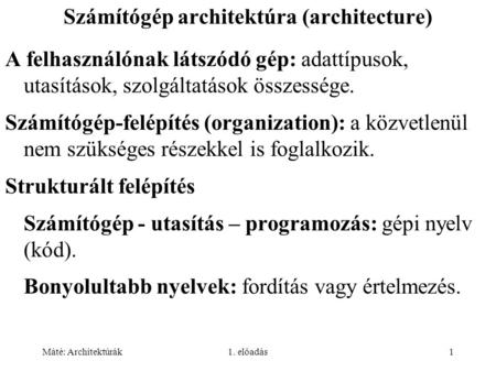 Számítógép architektúra (architecture)