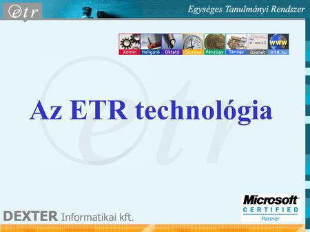 Az ETR technológia DEXTER Informatikai kft..