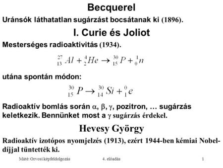 Becquerel I. Curie és Joliot Hevesy György