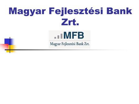 Magyar Fejlesztési Bank Zrt.