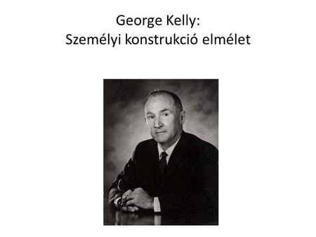 George Kelly: Személyi konstrukció elmélet