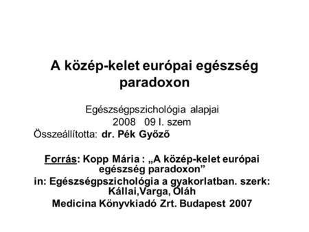 A közép-kelet európai egészség paradoxon