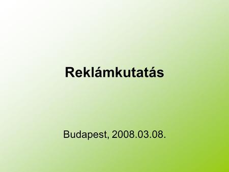 Reklámkutatás Budapest, 2008.03.08.. A különböző reklámfelületek mérése.