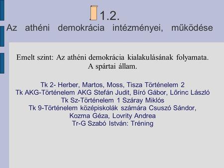 1.2. Az athéni demokrácia intézményei, működése