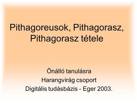 Pithagoreusok, Pithagorasz, Pithagorasz tétele