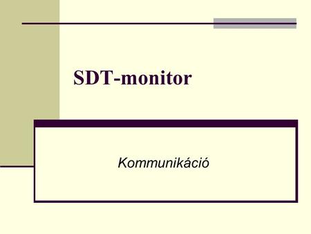 SDT-monitor Kommunikáció. Kommunikációs színtereink Levelezés Keretrendszerek TIP-TAP Telefon MSN Skype.