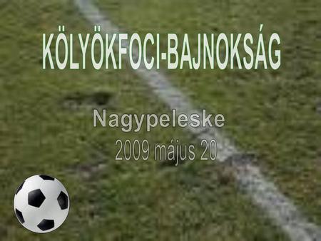 Lázári község négy kisiskolás focicsapata rúgta a bőrt május 20.-án a nagypeleskei iskola udvarán.