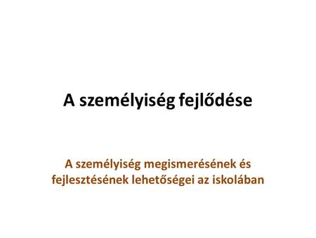 A személyiség fejlődése