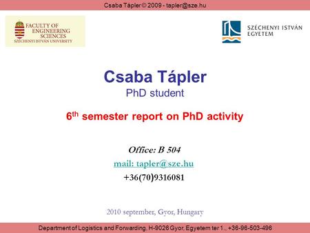 Csaba Tápler PhD student 6th semester report on PhD activity