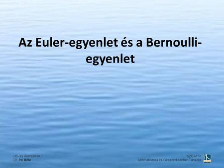 Az Euler-egyenlet és a Bernoulli-egyenlet