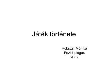 Rokszin Mónika Pszichológus 2009