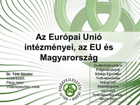 Az Európai Unió intézményei, az EU és Magyarország