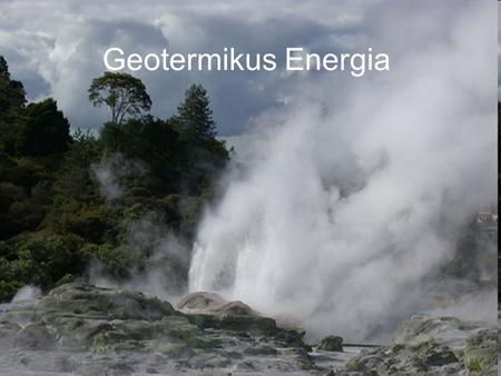 Geotermikus Energia.