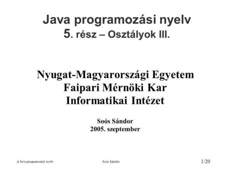 Java programozási nyelv 5. rész – Osztályok III.