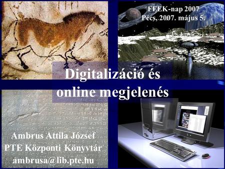 Digitalizáció és online megjelenés