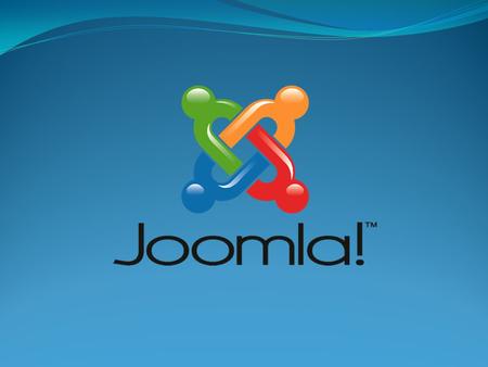 Mi a Joomla!? A Joomla! egy ingyenes tartalomkezelő rendszer, mellyel profi színvonalú weblapot építhetsz. Mivel könnyen elsajátítható a használata, nem.