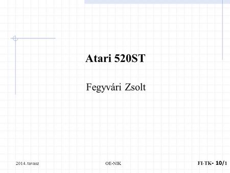 2014. tavasz FI-TK - 10/ 1 OE-NIK Atari 520ST Fegyvári Zsolt.