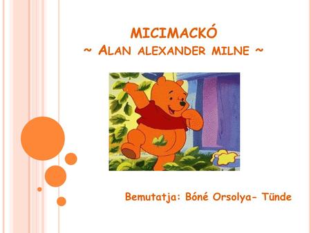 MICIMACKÓ ~ Alan alexander milne ~